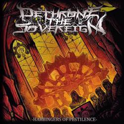 Dethrone The Sovereign : Harbingers of Pestilence